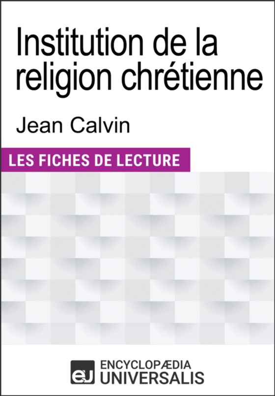 Institution de la religion chrétienne de Jean Calvin