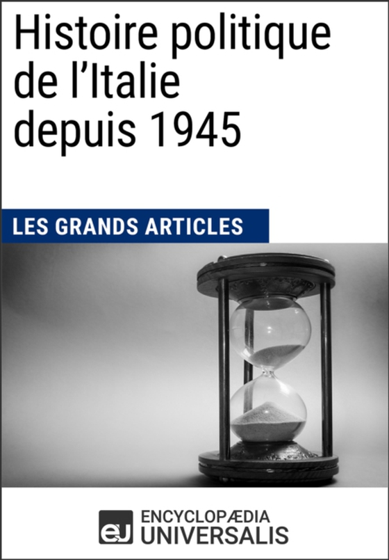 Histoire politique de l'Italie depuis 1945 (e-bog) af Universalis, Encyclopaedia