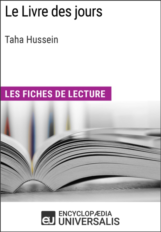 Le Livre des jours de Taha Hussein (e-bog) af Universalis, Encyclopaedia