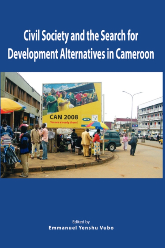 Civil Society and the Search for Development Alternatives in Cameroon (e-bog) af -