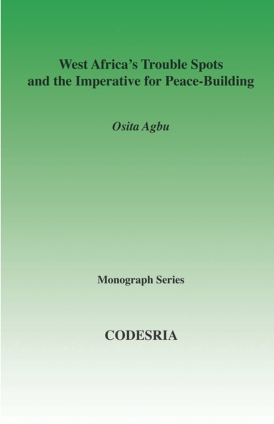 West Africa's Trouble Spots and the Imperative for Peace-Building (e-bog) af Agbu, Osita