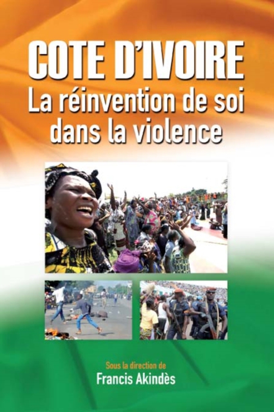 Cote dIvoire: La reinvention de soi dans la violence (e-bog) af -