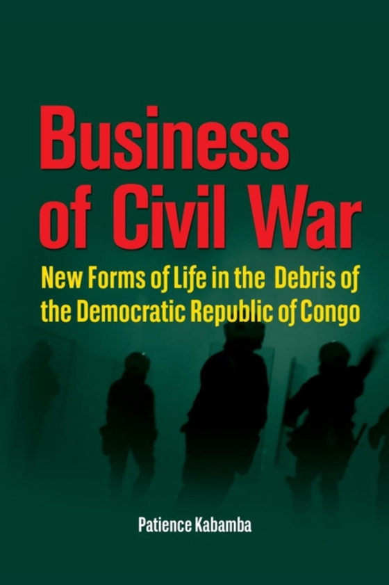 Business of Civil War (e-bog) af Kabamba, Patience