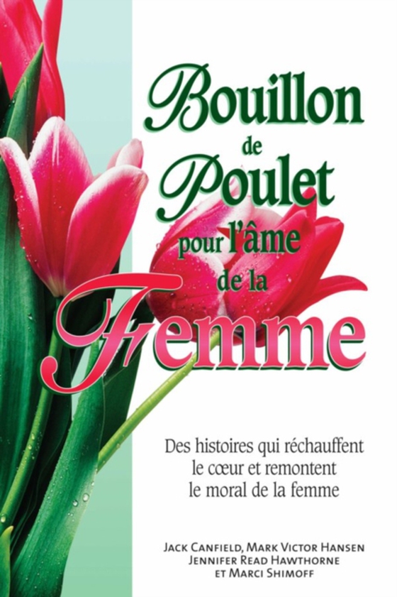 Bouillon de poulet pour l'âme la femme (e-bog) af Jack Canfield, Jack Canfield