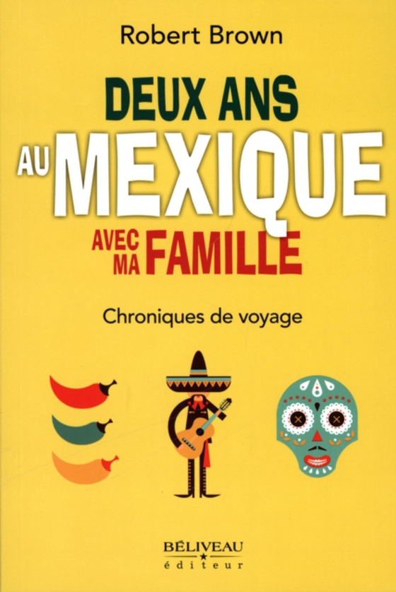 Deux ans au Mexique avec ma famille (e-bog) af Robert Brown, Robert Brown