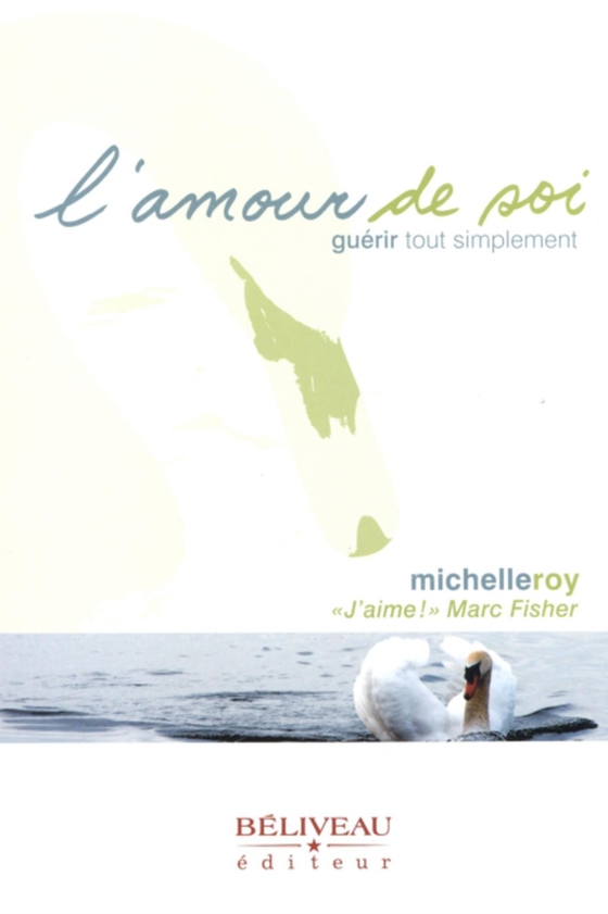 L'amour de soi, guérir tout simplement (e-bog) af Michelle Roy, Roy