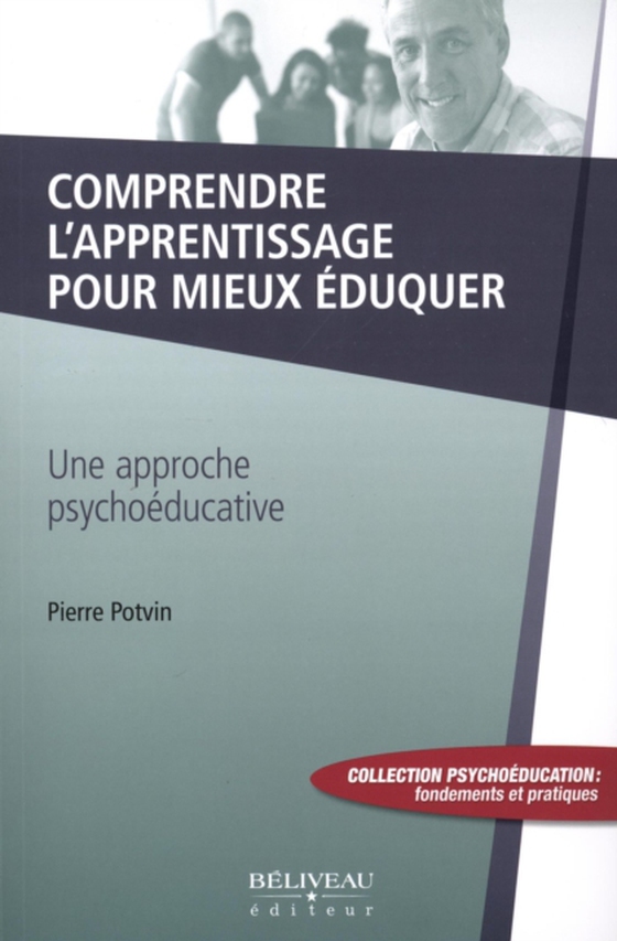 Comprendre l'apprentissage pour mieux éduquer (e-bog) af Pierre Potvin, Pierre Potvin