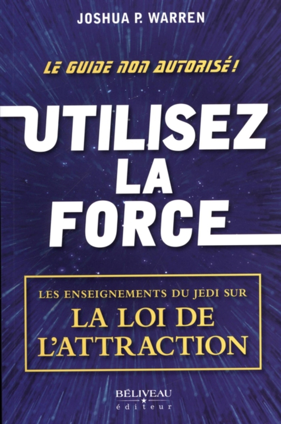 Utilisez la force (e-bog) af Joshua P. Warren,  Joshua P. Warren