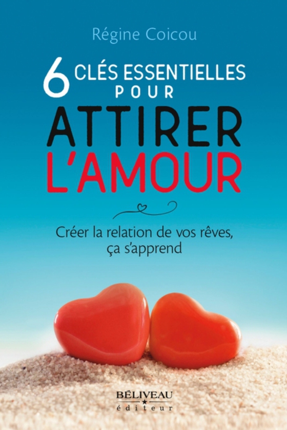 6 clés essentielles pour attirer l'amour (e-bog) af Regine Coicou,  Regine Coicou