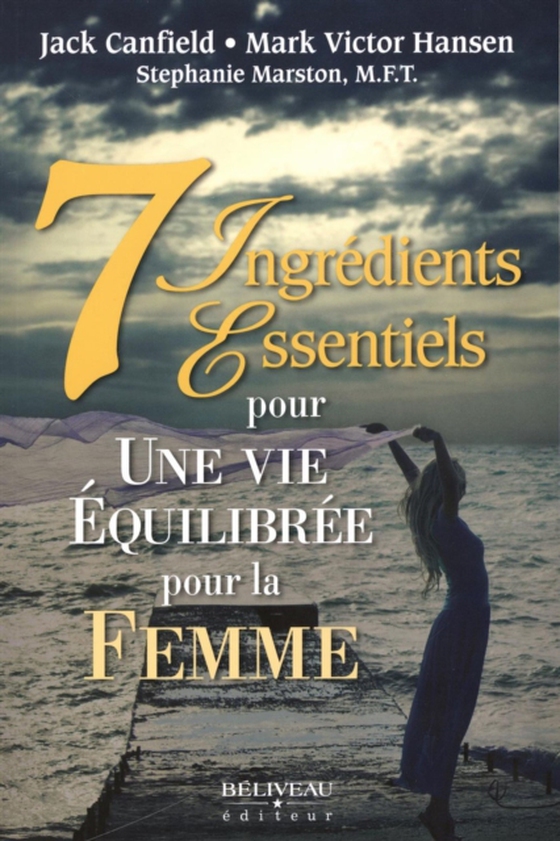 7 ingrédients essentiels pour une vie équilibrée pour la femme (e-bog) af Mark Victor Hansen, Mark Victor Hansen