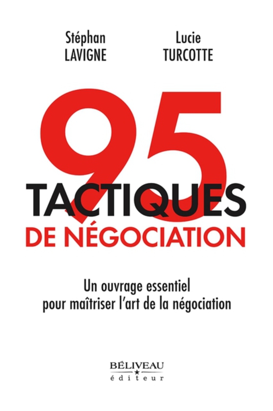 95 tactiques de négociation : Un ouvrage essentiel pour maîtriser l'art de la négociation (e-bog) af Lucie Turcotte,  Lucie Turcotte