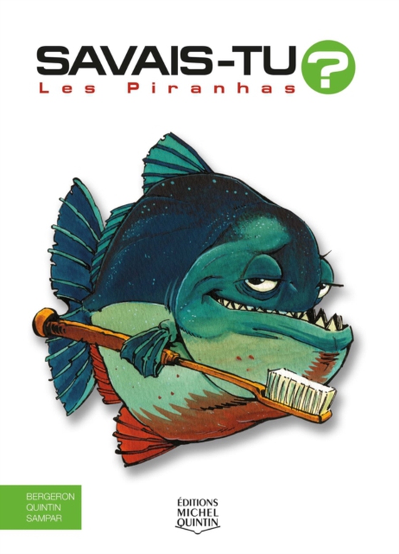 Savais-tu? - En couleurs 8 - Les Piranhas (e-bog) af Michel Quintin, Quintin