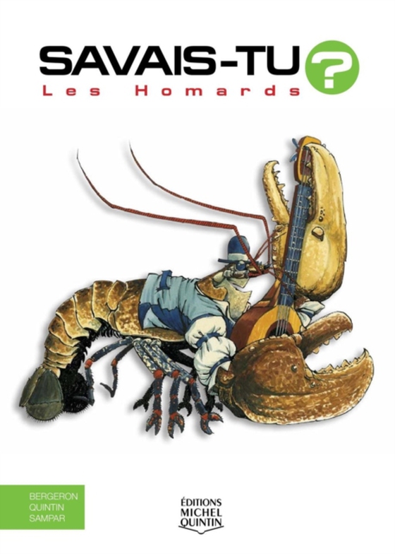 Savais-tu? - En couleurs 17 - Les Homards (e-bog) af Michel Quintin, Quintin