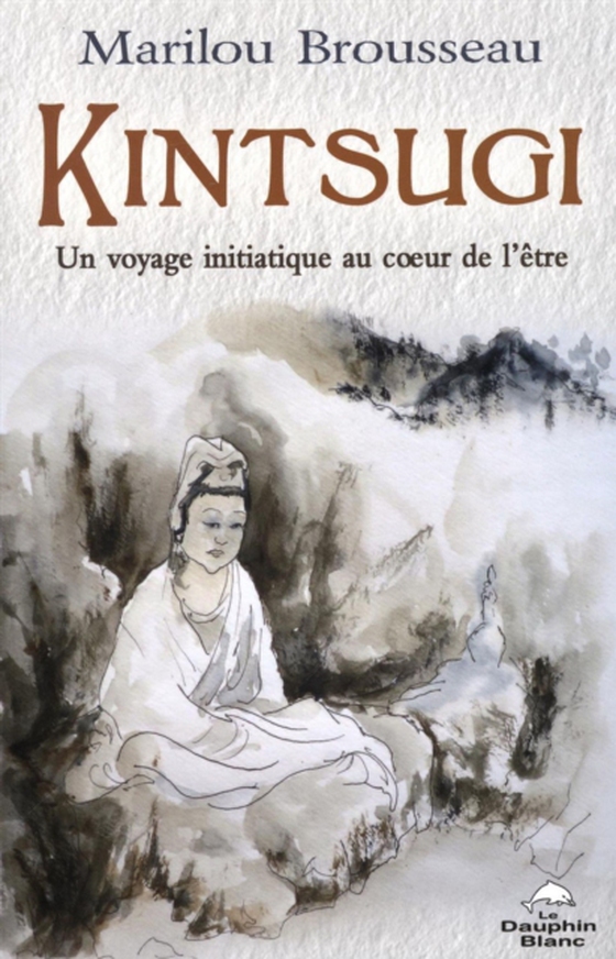 Kintsugi:  Un voyage initiatique au coeur de l'être