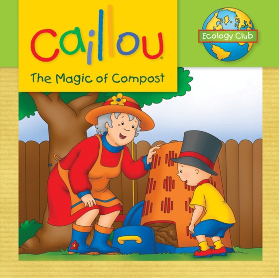 Caillou: The Magic of Compost (e-bog) af Johanson, Sarah Margaret