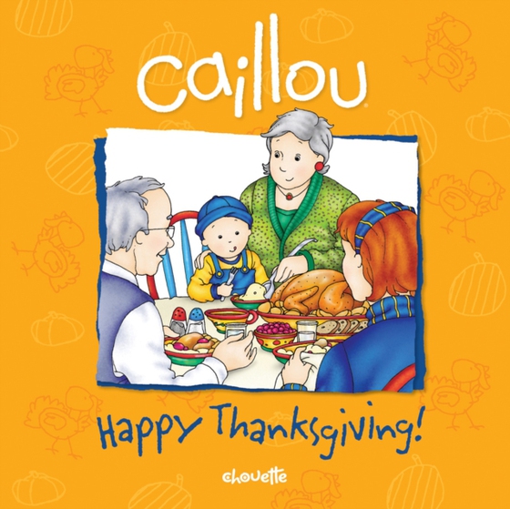 Caillou: Happy Thanksgiving!