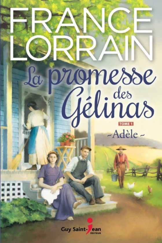 La promesse des Gélinas, tome 1 (e-bog) af France Lorrain, Lorrain