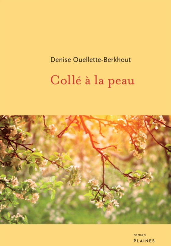 Collé à la peau (e-bog) af Denise Ouellette-Berkhout, Ouellette-Berkhout