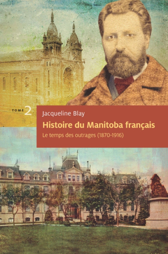 Histoire du Manitoba français (tome 2) : Le temps des outrages (e-bog) af Jacqueline Blay, Blay