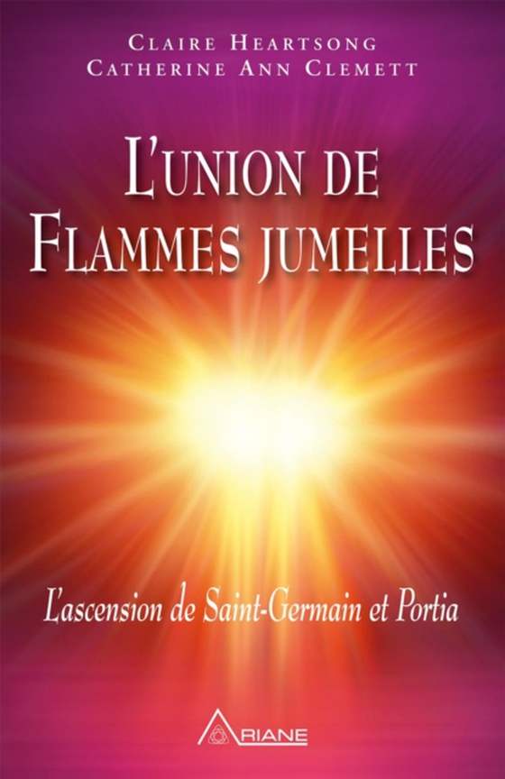 L'union de Flammes jumelles (e-bog) af Catherine Ann Clemett, Clemett