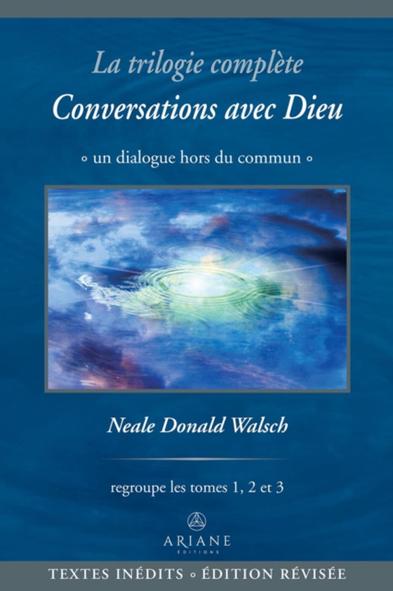 La trilogie complète Conversations avec Dieu