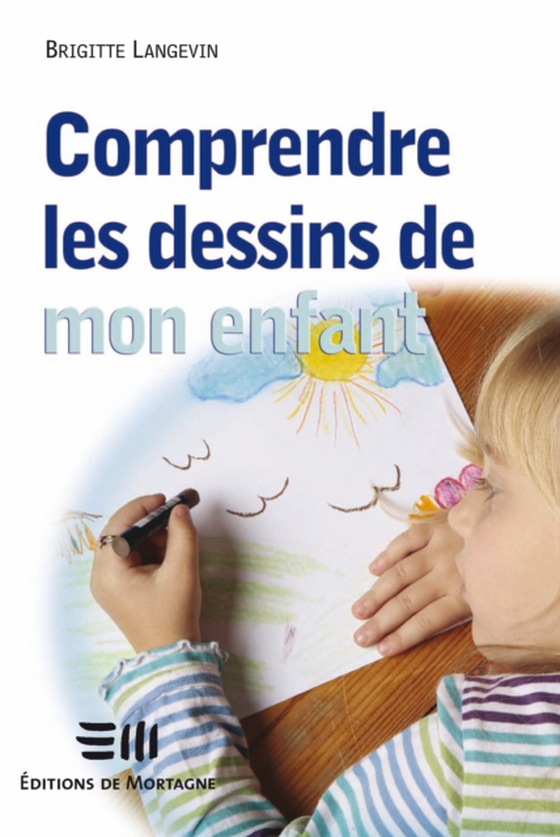 Comprendre les dessins de mon enfant (e-bog) af Brigitte Langevin, Langevin