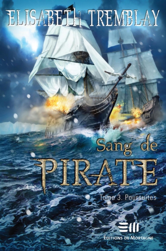 Sang de pirate Tome 3 (e-bog) af Elisabeth Tremblay, Tremblay