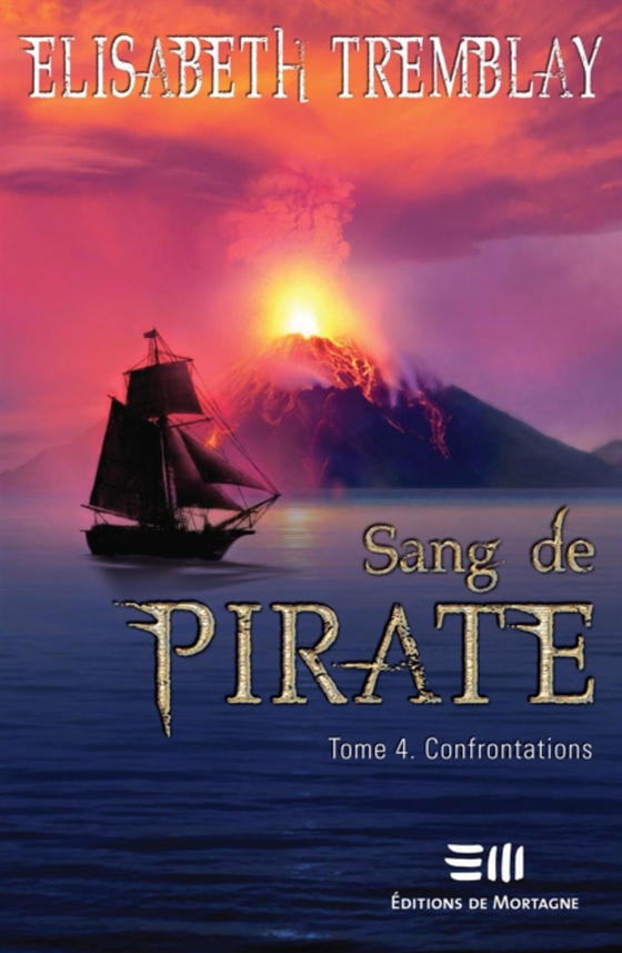 Sang de pirate Tome 4 (e-bog) af Elisabeth Tremblay, Tremblay