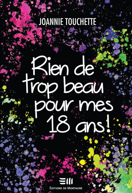 Rien de trop beau pour mes 18 ans !