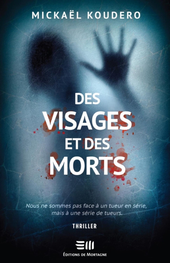 Des visages et des morts (e-bog) af Mickael Koudero, Koudero