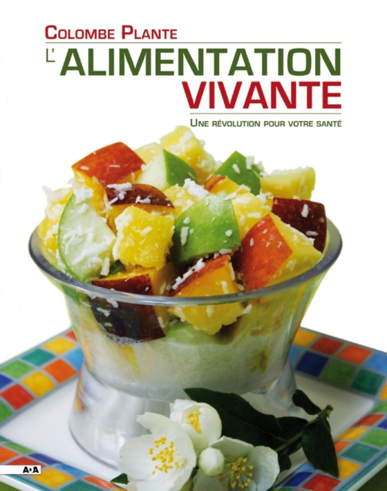 L'alimentation vivante (e-bog) af Colombe Plante, Plante