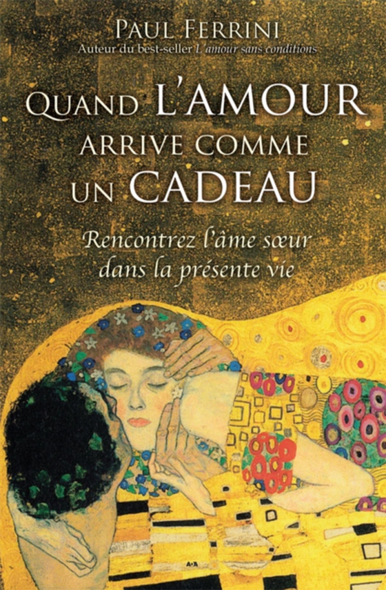 Quand l'amour arrive comme un cadeau (e-bog) af Paul Ferrini, Ferrini