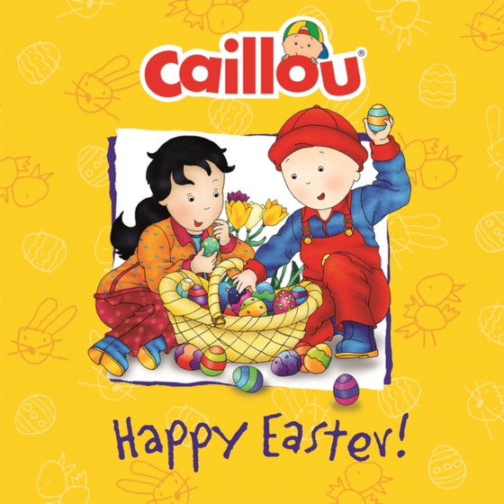 Caillou: Happy Easter! (e-bog) af Rudel-Tessier, Melanie