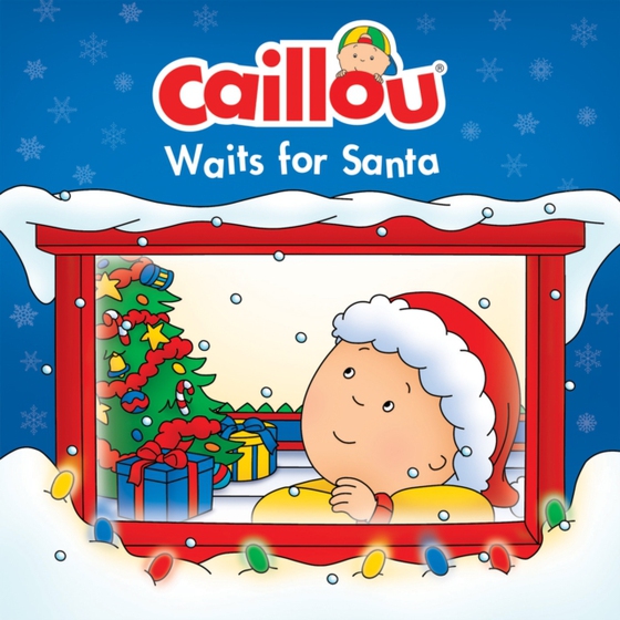 Caillou Waits for Santa (e-bog) af -