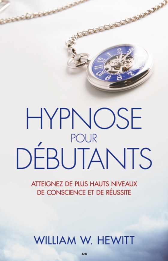 Hypnose pour débutants (e-bog) af William W. Hewitt, Hewitt