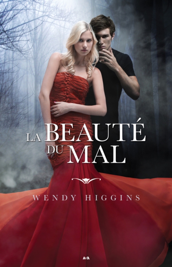 La beauté du mal (e-bog) af Wendy Higgins, Higgins