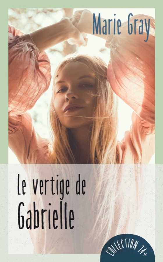 Le vertige de Gabrielle (e-bog) af Marie Gray, Gray