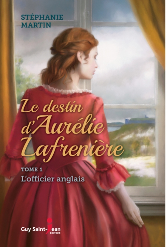 Le destin d'Aurélie Lafrenière, tome 1