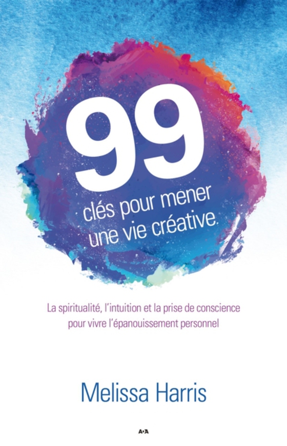 99 clés pour mener une vie créative (e-bog) af Melissa Harris, Harris