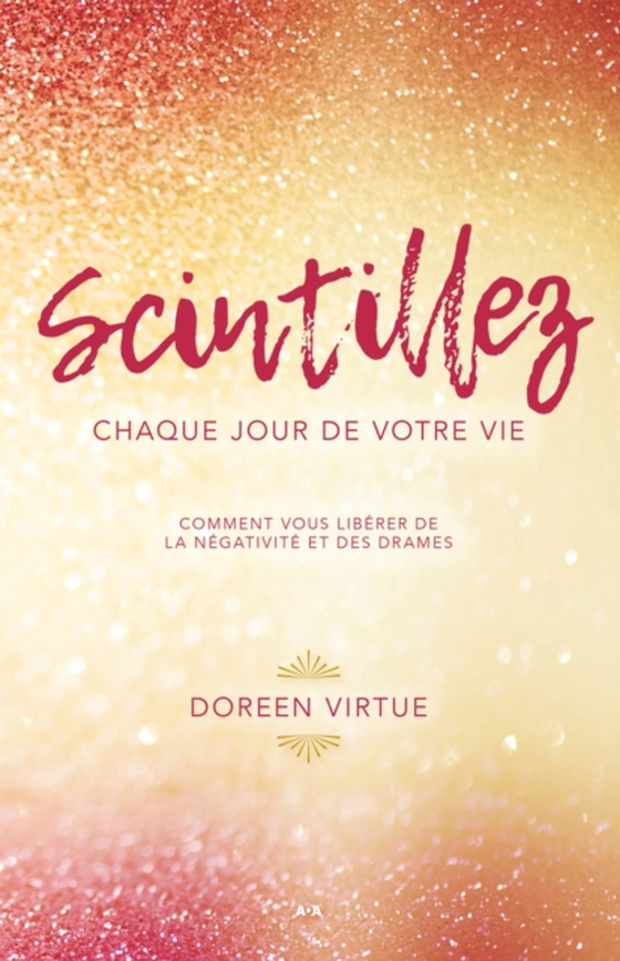 Scintillez chaque jour de votre vie (e-bog) af Doreen Virtue, Virtue