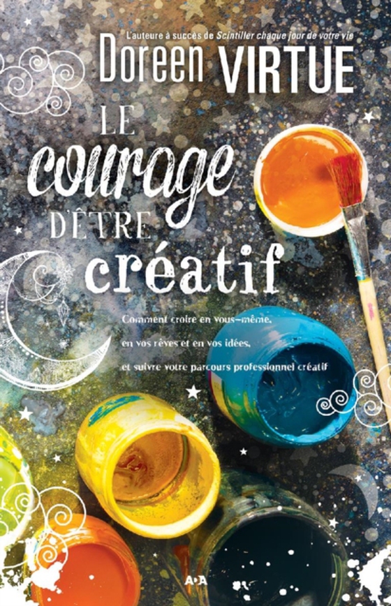 Le courage d’être créatif (e-bog) af Doreen Virtue, Virtue