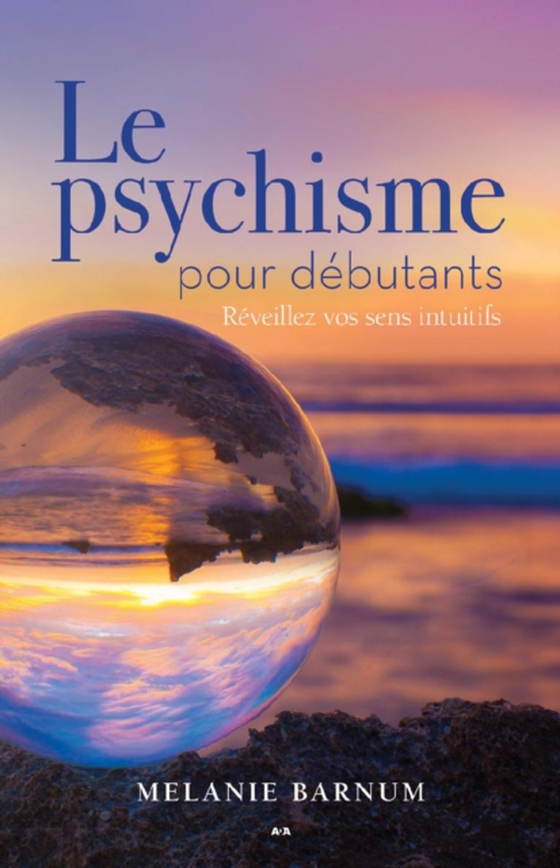 Le psychique pour débutants (e-bog) af Melanie Barnum, Barnum