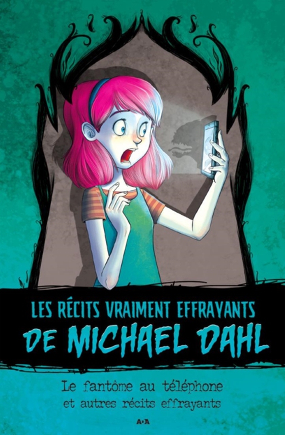 Le fantôme au téléphone et autres récits effrayants (e-bog) af Michael Dahl, Dahl