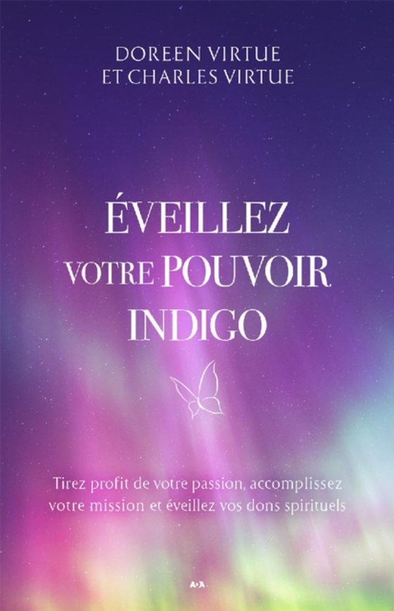 Éveillez votre pouvoir indigo (e-bog) af Charles Virtue, Virtue