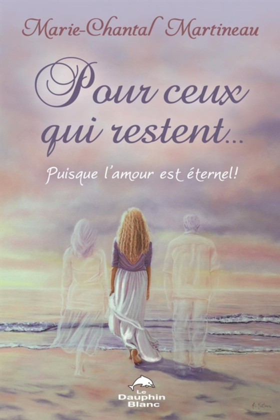 Pour ceux qui restent...  Puisque l'amour est éternel !