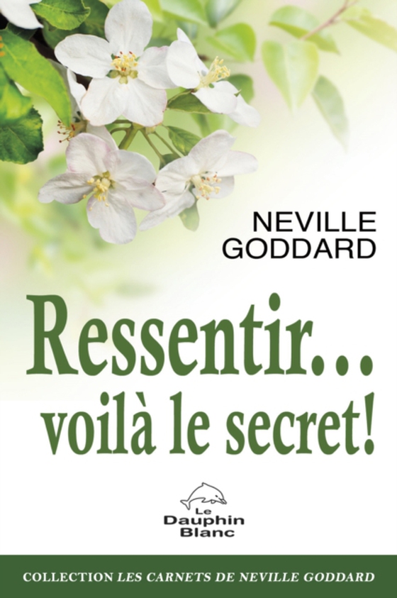 Ressentir... voilà le secret ! (e-bog) af Neville Goddard, Neville Goddard