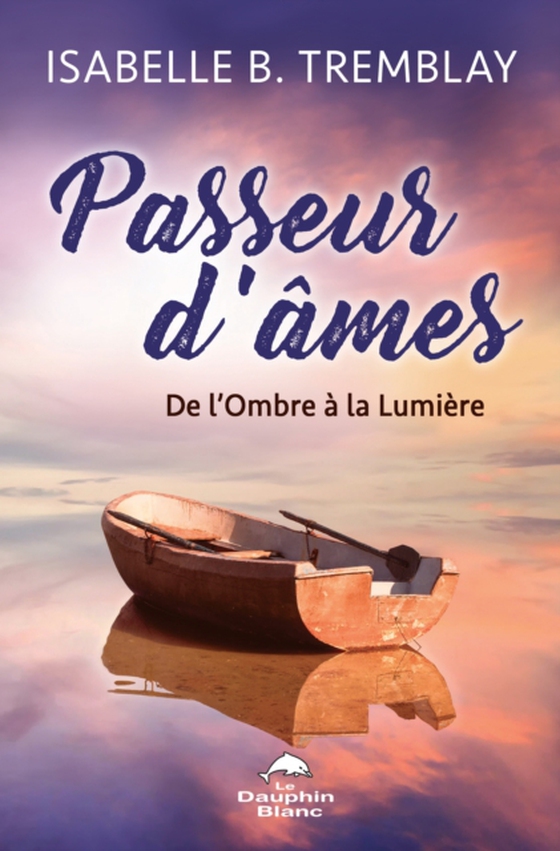 Passeur d'âmes (e-bog) af Isabelle B. Tremblay, Tremblay