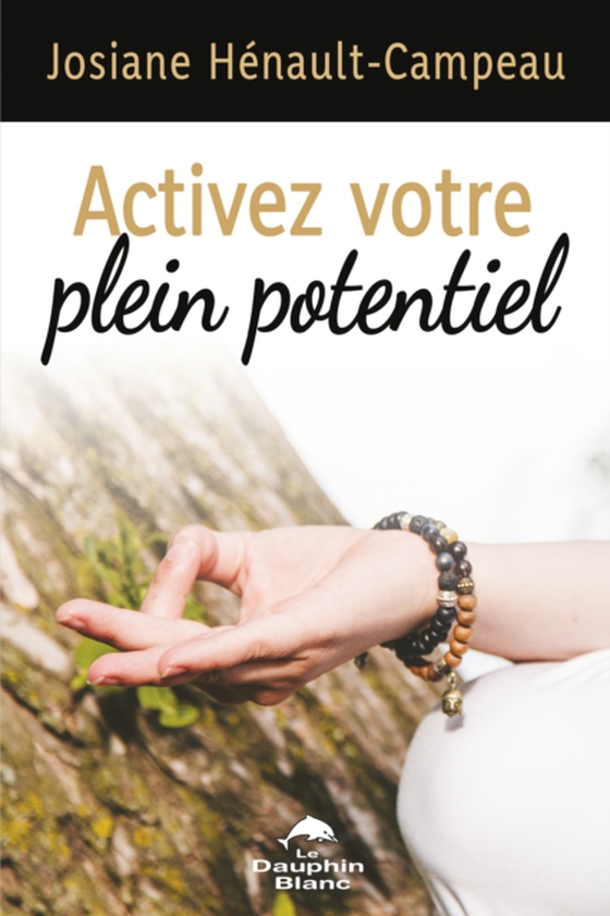 Activer votre plein potentiel