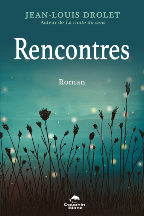 Rencontres (e-bog) af Jean-Louis Drolet, Drolet