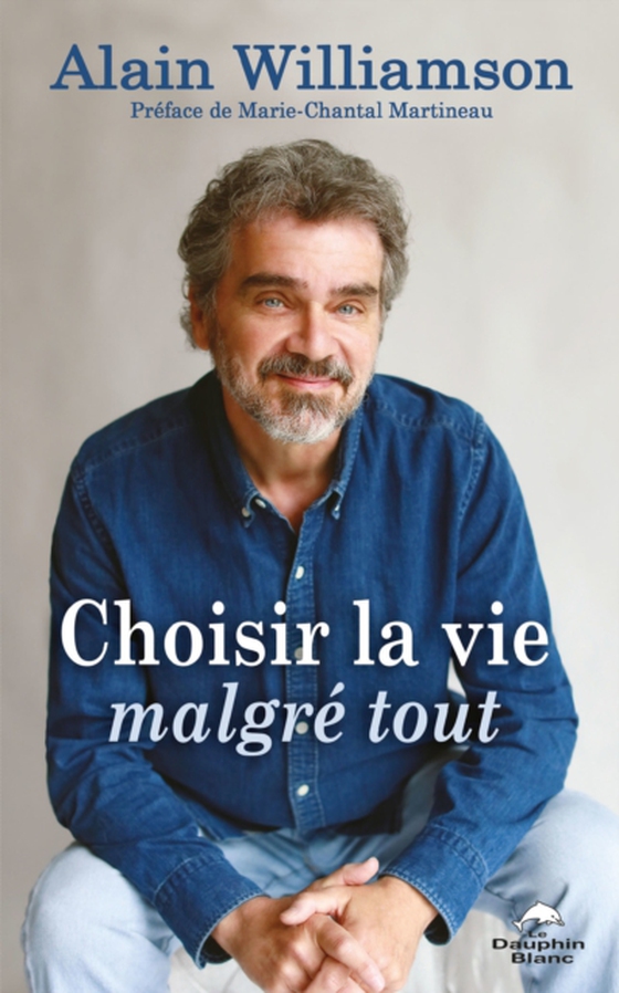 Choisir la vie malgré tout (e-bog) af Alain Williamson, Williamson